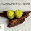 Nalpamaradi Night Cream